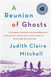 A Reunion of Ghosts by Judith Claire Mitchell