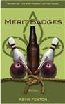 Merit Badges the Novel by Kevin Fenton