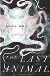 The Last Animal by Abby Geni